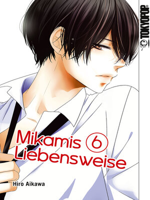cover image of Mikamis Liebensweise, Band 6